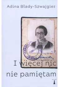 I wi�cej nic nie pami�tam