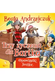 Trzy �yczenia dla Bartka