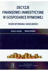 Decyzje Finansowe I Inwestycyjne W Gospodarce Rynkowej Nowe Wyzwania