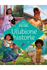 Ulubione historie. Disney Nasze magiczne Encanto
