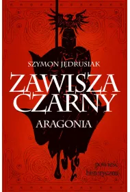 Zawisza Czarny. Aragonia