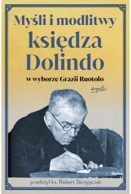 My�li i modlitwy ksi�dza Dolindo w wyborze Grazii Ruotolo