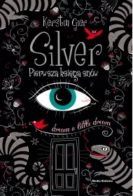 Silver. Pierwsza ksi�ga sn�w. Trylogia sn�w. Tom 1
