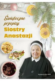�wi�teczne przepisy Siostry Anastazji
