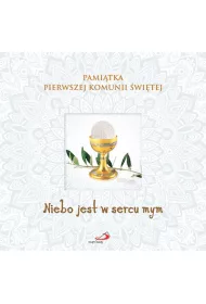 Pami�tka I Komunii �wi�tej.Niebo jest w sercu mym