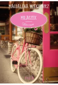 Milaczek. Dobre myli. Tom 1