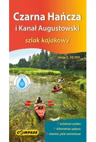 Czarna Ha�cza i Kana� Augustowski. Mapa kajakowa w skali 1:50 000