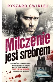 Milczenie jest srebrem. Milicjanci z Poznania. Tom 8