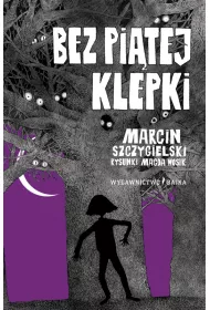 Bez pitej klepki. Czarownica pitro niej. Tom 4