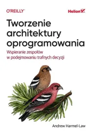 Tworzenie architektury oprogramowania. Wspieranie zespo��w w podejmowaniu trafnych decyzji
