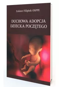 Duchowa adopcja dziecka pocz�tego
