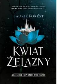 Kwiat elazny. Kroniki Czarnej Wiedmy. Tom 2