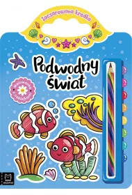 Podwodny �wiat. Malowanka z naklejkami. Zaczarowana kredka