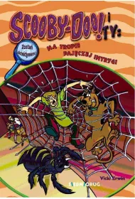 Na tropie Pajczej Intrygi. Scooby-Doo! i Ty. Tom 21