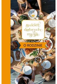 Bukiet dobrych my�li - o rodzinie