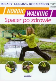 Nordic Walking. Spacer po zdrowie. Porady lekarza rodzinnego