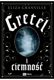 Gretel i ciemno��