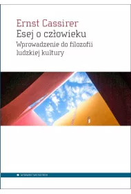 Esej o cz�owieku. Wprowadzenie do filozofii ludzkiej kultury
