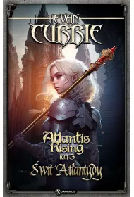 �wit Atlantydy. Seria Atlantis Rising. Tom 3