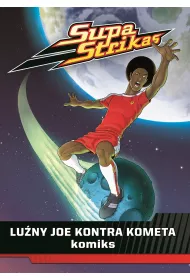 Lu�ny Joe kontra kometa. Supa Strikas. Tom 1