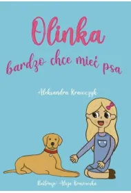 Olinka bardzo chce mie� psa