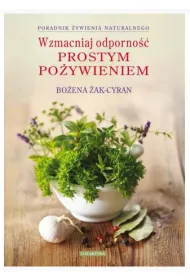 Wzmacniaj odporno�� prostym po�ywieniem