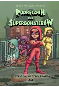 Wszyscy k�ami�. Podr�cznik dla Superbohater�w. Tom 10