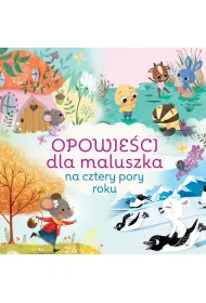 Opowie�ci dla maluszka na cztery pory roku