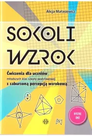 Sokoli wzrok �wiczenia dla uczni�w m�odszych klas szko�y podstawowej z zaburzon� percepcj� wzrokow�