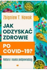 Jak odzyska zdrowie po COVID-19?