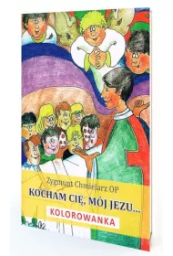 Kocham Ci�, m�j Jezu