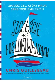eBook Szczcie w poszukiwaniach. Znajd cel, ktry nada sens Twojemu yciu pdf mobi epub