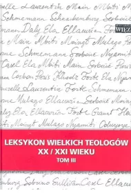 Leksykon wielkich teolog�w XX/XXI wieku t.3