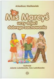 Mi� Marcy� uczy dzieci dobrego zachowania