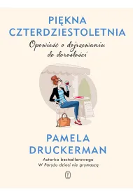 Pi�kna czterdziestoletnia. Opowie�� o dojrzewaniu do doros�o�ci