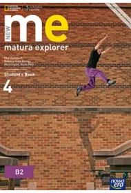 New Matura Explorer. Cz 4 . Podrcznik do jzyka angielskiego dla szk ponadgimnazjalnych. Zakres podstawowy i rozszerzony