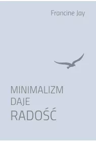 Minimalizm daje rado��