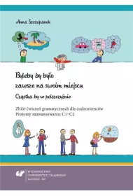 Byleby by by�o zawsze na swoim miejscu. Cz�stka by w polszczy�nie