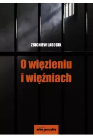 O wi�zieniu i wi�niach
