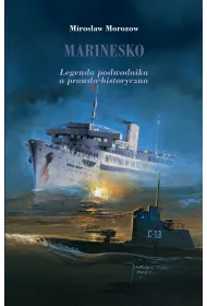Marinesko. Legenda podwodnia a prawda historyczna