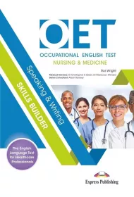 OET Occupational English Test. Nursing & Medicine. Speaking & Writing. Skills Builder. Podr�cznik +