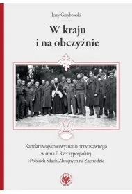 W kraju i na obczy�nie Kapelani wojskowi wyznania prawos�awnego w armii II Rzeczypospolitej