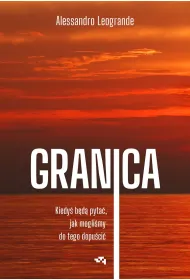 Granica. Kiedy� b�d� pyta�, jak mogli�my do tego dopu�ci�.