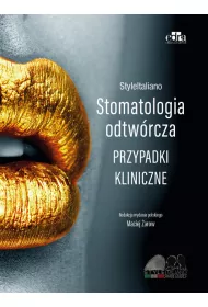 StyleItaliano. Stomatologia odtw�rcza. Przypadki kliniczne