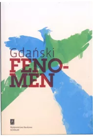 Gda�ski Fenomen. Pr�ba naukowej interpretacji