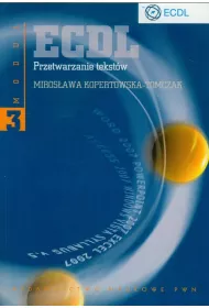 ECDL. Modu� 3. Przetwarzanie tekst�w