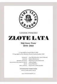 Z�ote lata. M�j Stary Teatr 1970-2013