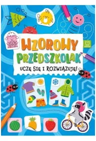Wzorowy przedszkolak. Ucz� si� i rozwi�zuj�