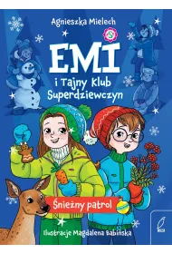 �nie�ny patrol. Emi i Tajny Klub Superdziewczyn. Tom 6