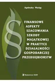 eBook Finansowe aspekty szacowania szkody majtkowej w praktyce dziaalnoci gospodarczej przedsibiorstw pdf